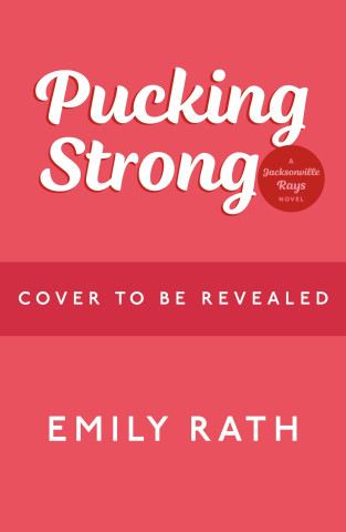 Pucking Strong (Emily Rath)(Puha kötésű)