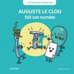 LES BIDULES CHOUETTES - AUGUSTE LE CLOU FAIT SON NUMÉRO