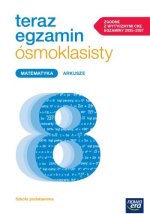 Teraz egzamin ósmoklasisty. Matematyka. Szkoła Podstawowa klasy 4-8. Arkusze egzaminacyjne 2024/2025