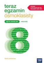 Teraz egzamin ósmoklasisty. Język angielski. Szkoła Podstawowa klasy 4-8. Arkusze egzaminacyjne 2024/2025