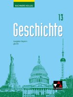 Buchners Kolleg Geschichte Bayern 13 - neu