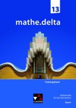 mathe.delta Bayern Trainingsband 13, m. 1 Buch