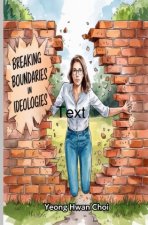 Breaking Boundaries in Ideologies : The Shifting World Between Left and Right