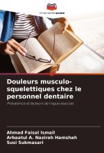 Douleurs musculo-squelettiques chez le personnel dentaire