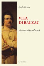 Vita di Balzac. Al vento del boulevard
