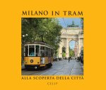 Milano in tram.. Alla scoperta della città