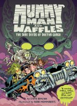 MUMMY MAN & WAFFLES02 DIRE DEEDS
