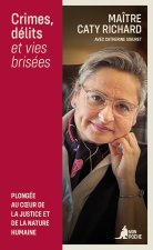 Crimes, delits et vies brisees