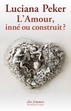 L'amour : inne ou construit?