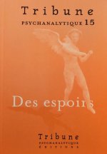Tribune psychanalytique n°15 : “Des espoirs“
