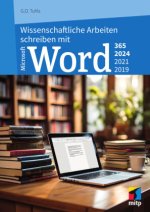 Wissenschaftliche Arbeiten schreiben mit Microsoft Word 365, 2024, 2021, 2019, 2016