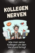 Kollegen nerven - Das perfekte Geschenk für Weihnachten und Geburtstag für Männer, Frauen und Teenager