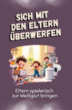Sich mit den Eltern überwerfen - Das perfekte Geschenk für Weihnachten und Geburtstag für Männer, Frauen und Teenager