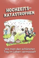 Hochzeitskatastrophen - Das perfekte Geschenk für Weihnachten und Geburtstag für Männer, Frauen und Teenager
