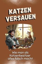 Katzen versauen - Das perfekte Geschenk für Weihnachten und Geburtstag für Männer, Frauen und Teenager