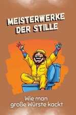 Meisterwerke der Stille - Das perfekte Geschenk für Weihnachten und Geburtstag für Männer, Frauen und Teenager