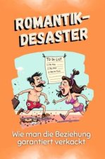 Romantik-Desaster - Das perfekte Geschenk für Weihnachten und Geburtstag für Männer, Frauen und Teenager