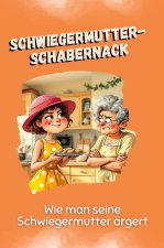 Schwiegermutter-Schabernack - Das perfekte Geschenk für Weihnachten und Geburtstag für Männer, Frauen und Teenager