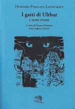 gatti di Ulthar e altre storie. Testo inglese a fronte