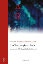 Aspects du chaos dans la philosophie allemande : Schelling, Hölderlin, Nietzsche
