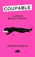 COUPABLE V 03 L'AFFAIRE MARTIN TREMBLAY