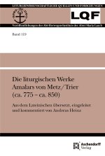 Die liturgischen Werke Amalars von Metz/Trier (ca. 775 - ca. 850)
