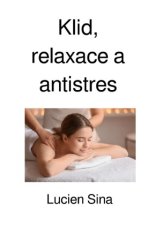 Klid, relaxace a antistres