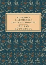 Rusbrock l'Admirable (oeuvres choisies)