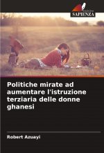 Politiche mirate ad aumentare l'istruzione terziaria delle donne ghanesi