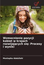 Wzmocnienie pozycji kobiet w krajach rozwijajacych sie: Procesy i wyniki
