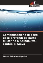 Contaminazione di pozzi poco profondi da parte di latrine a Kaindakwa, contea di Siaya