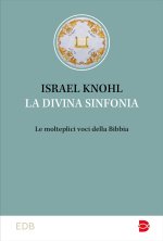 divina sinfonia. Le molteplici voci della Bibbia