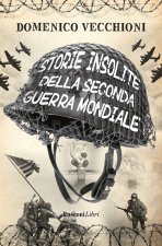 Storie insolite della Seconda guerra mondiale