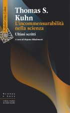 incommensurabilità nella scienza. Ultimi scritti