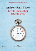 vite impossibili di Greta Wells