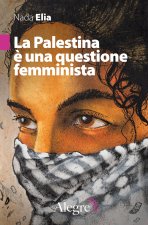 Palestina è una questione femminista
