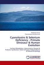 Cyanotoxins & Selenium Deficiency - Primate Dinosaur & Human Evolution