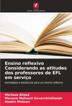 Ensino reflexivo Considerando as atitudes dos professores de EFL em serviço