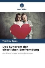 Das Syndrom der elterlichen Entfremdung