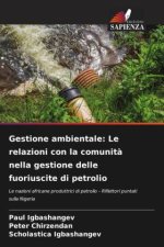 Gestione ambientale: Le relazioni con la comunità nella gestione delle fuoriuscite di petrolio