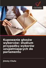 Kupowanie glosów wyborców: studium przypadku wyborów uzupelniajacych do parlamentu