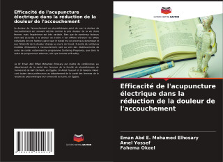 Efficacité de l'acupuncture électrique dans la réduction de la douleur de l'accouchement (Eman Abd E. Mohamed Elhosary,Amel Yossef,Fahema Okeel)(