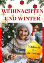 Weihnachten und Winter - Malbuch für Senioren