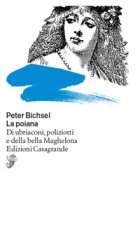 poiana. Di ubriaconi, poliziotti e della bella Maghelona