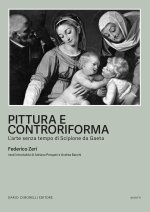 Pittura e controriforma. L’arte senza tempo di Scipione da Gaeta