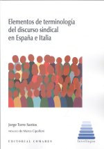 ELEMENTOS DE TERMINOLOGÍA DEL DISCURSO SINDICAL EN ESPAÑA E ITALIA