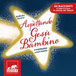 Aspettando Gesù Bambino. Calendario dell'Avvento
