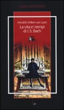 vita e i tempi di J. S. Bach