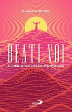 Beati voi. Il discorso della montagna