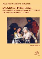 Saggio sui pregiudizi o l'influenza delle opinioni